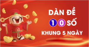 dàn đề 10 số khung 5 ngày