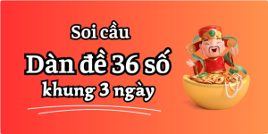 dàn đề 36 số khung 3 ngày