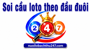 Soi cầu loto theo đầu đuôi
