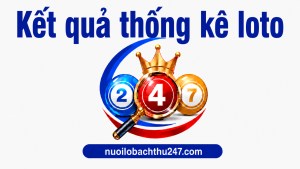 kết quả thống kê loto