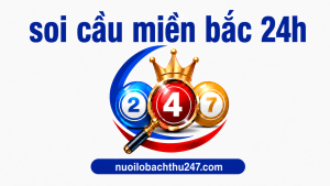 soi cầu xổ số miền Bắc 24h