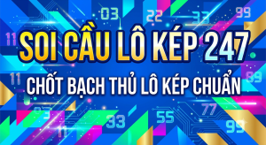 Soi cầu lô kép 247 chốt bạch thủ lô kép chuẩn