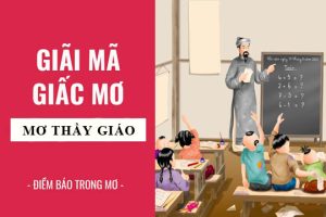 Mộng thấy giáo viên cũ đánh con gì